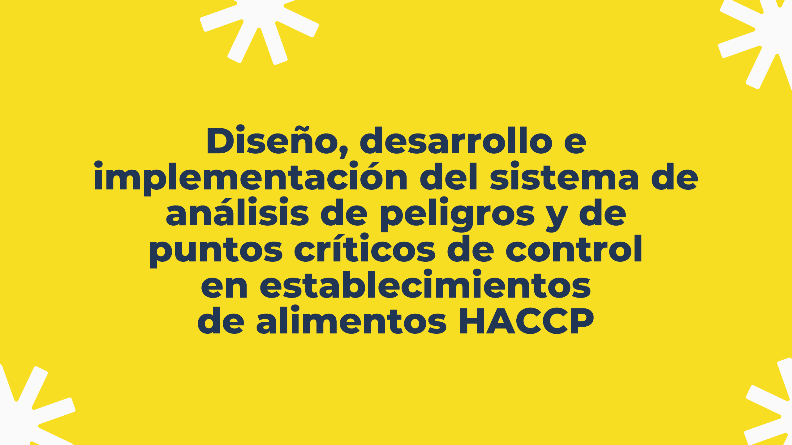 Herramientas de implementación de un Sistema de Análisis de Peligros y Puntos Críticos de Control en establecimientos de alimentos HACCP