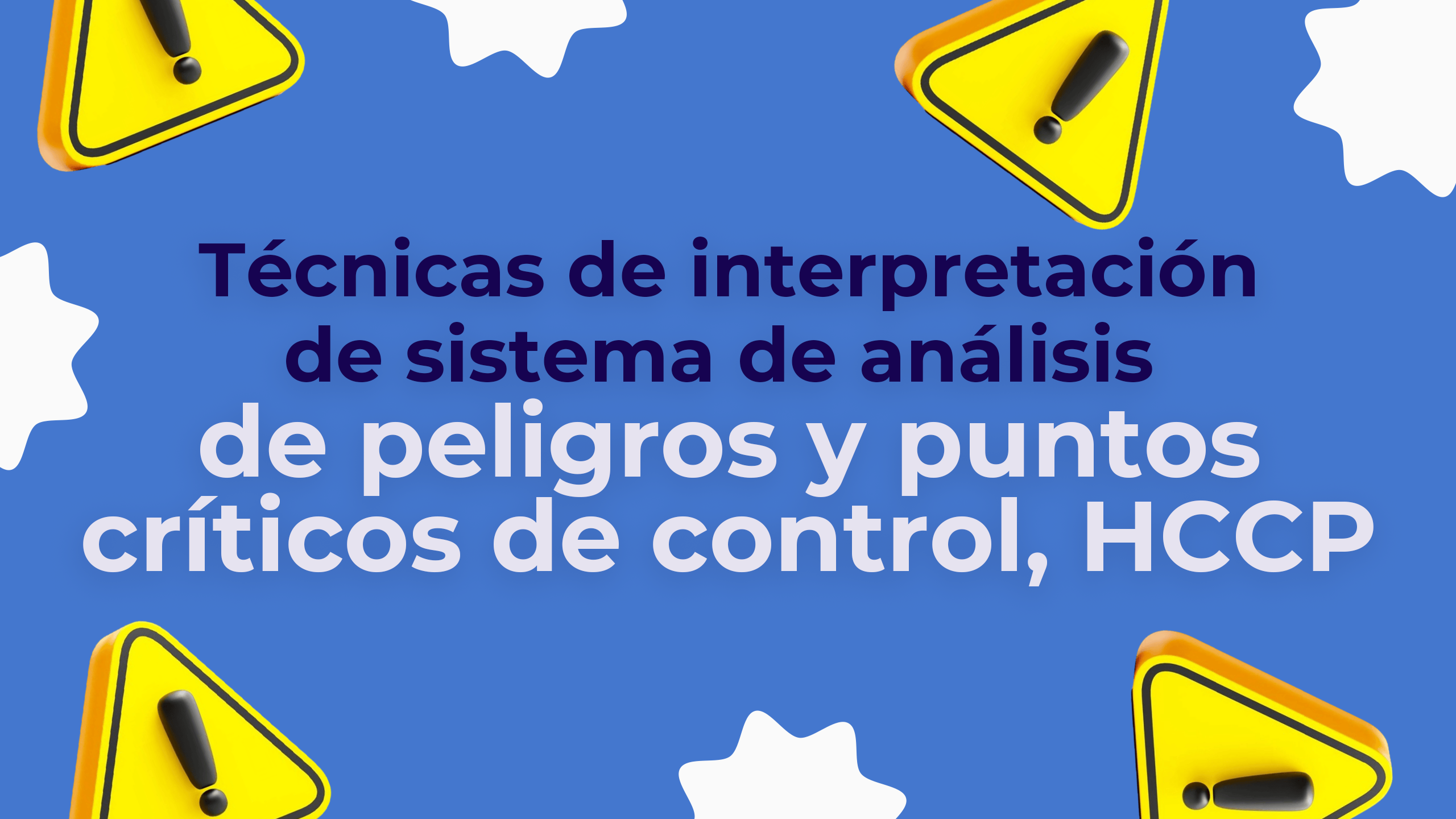 Interpretación de sistema de análisis de peligros y puntos críticos de control, HCCP